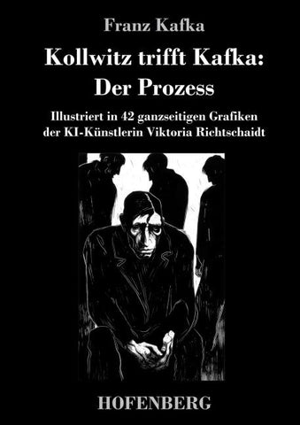 Kollwitz trifft Kafka: Der Prozess
