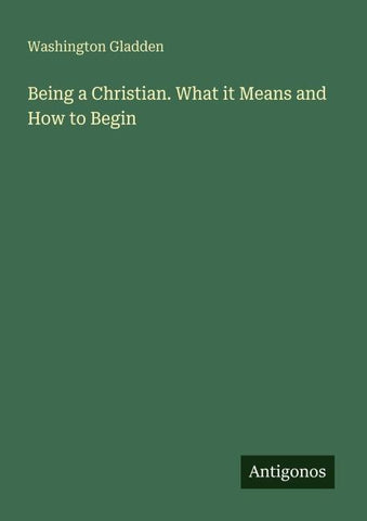 Being a Christian. What it Means and How to Begin