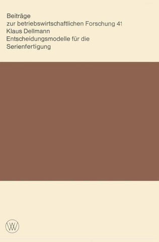 Entscheidungsmodelle für die Serienfertigung
