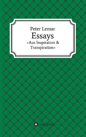 Essays - Aus Inspiration & Transpiration