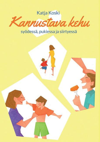 Kannustava kehu syödessä, pukiessa ja siirtyessä