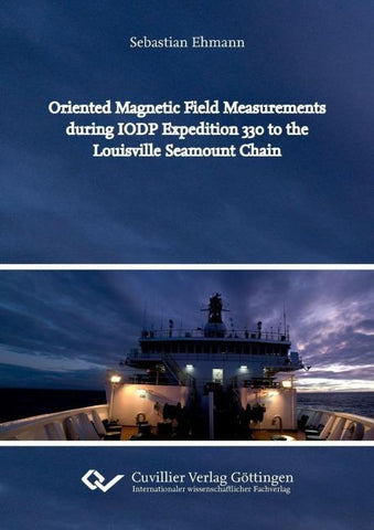 Oriented Magnetic Field Measurements during IODP Expedition 330 to the Louisville Seamount Chain