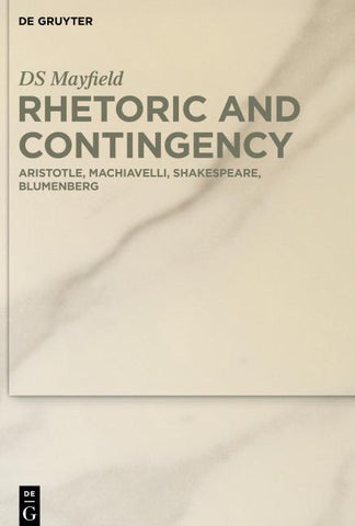 Rhetoric and Contingency