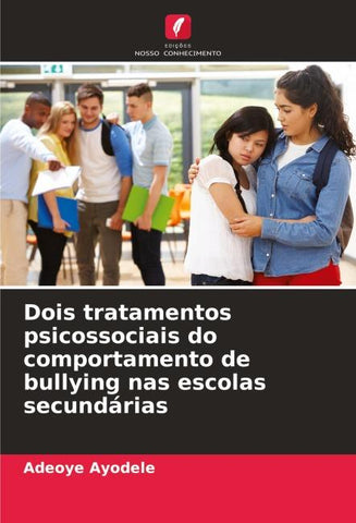Dois tratamentos psicossociais do comportamento de bullying nas escolas secundárias