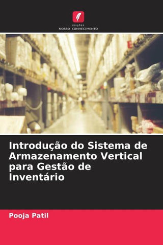 Introdução do Sistema de Armazenamento Vertical para Gestão de Inventário