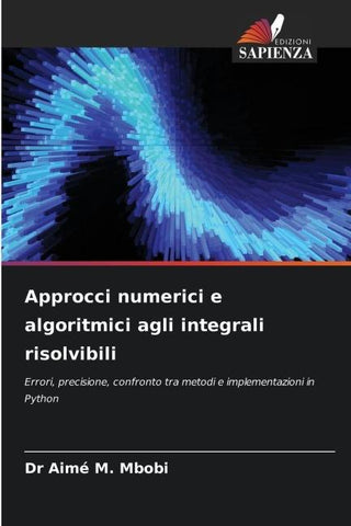 Approcci numerici e algoritmici agli integrali risolvibili