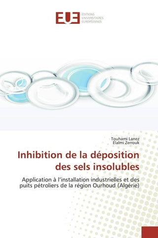 Inhibition de la déposition des sels insolubles