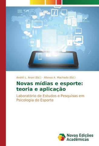 Novas mídias e esporte: teoria e aplicação