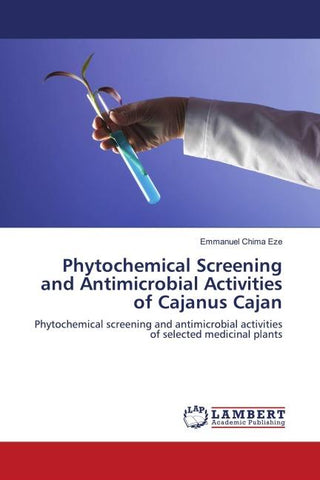 Phytochemical Screening and Antimicrobial Activities of Cajanus Cajan