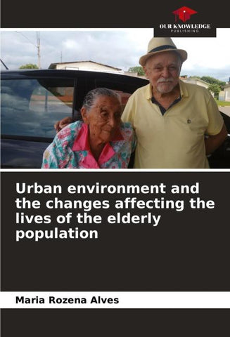 Urban environment and the changes affecting the lives of the elderly population