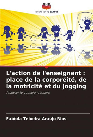 L'action de l'enseignant : place de la corporéité, de la motricité et du jogging