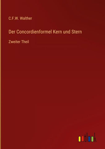 Der Concordienformel Kern und Stern