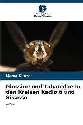 Glossine und Tabanidae in den Kreisen Kadiolo und Sikasso