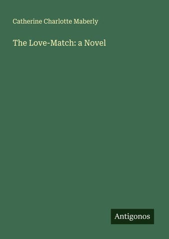 The Love-Match: a Novel