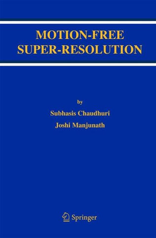 Motion-Free Super-Resolution