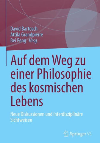 Auf dem Weg zu einer Philosophie des kosmischen Lebens