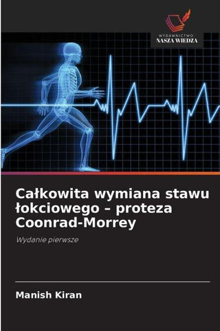 Ca¿kowita wymiana stawu ¿okciowego - proteza Coonrad-Morrey