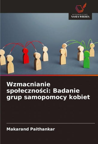 Wzmacnianie spo¿eczno¿ci: Badanie grup samopomocy kobiet