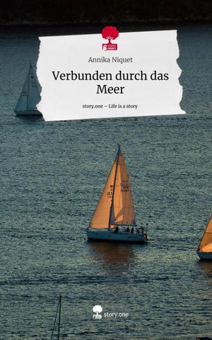 Verbunden durch das Meer. Life is a Story - story.one