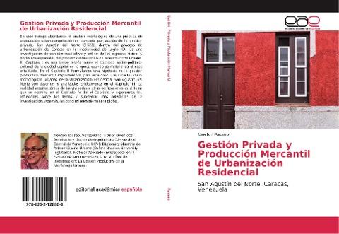 Gestión Privada y Producción Mercantil de Urbanización Residencial