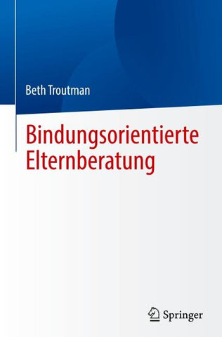 Bindungsorientierte Elternberatung