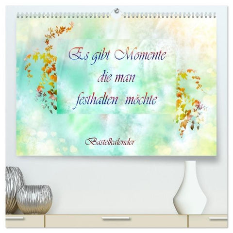 Es gibt Momente die man festhalten möchte (hochwertiger Premium Wandkalender 2026 DIN A2 quer), Kunstdruck in Hochglanz