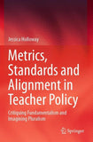 Metrics, Standards and Alignment in Teacher Policy