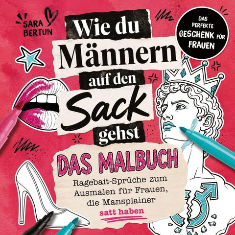 Wie du Männern auf den Sack gehst - Das Malbuch