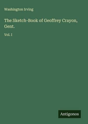 The Sketch-Book of Geoffrey Crayon, Gent.