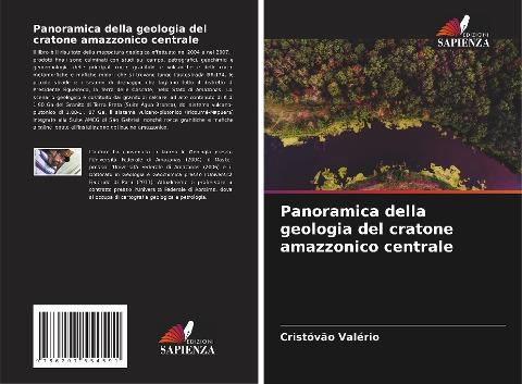 Panoramica della geologia del cratone amazzonico centrale