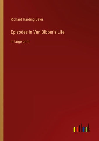 Episodes in Van Bibber's Life