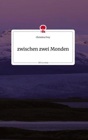 zwischen zwei Monden. Life is a Story - story.one