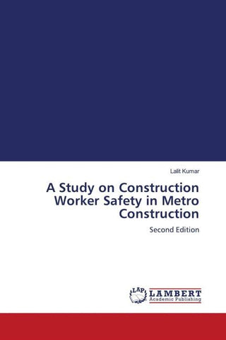 A Study on Construction Worker Safety in Metro Construction
