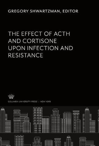 The Effect of Acth and Cortisone Upon Infection and Resistance