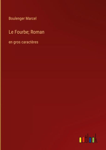 Le Fourbe; Roman