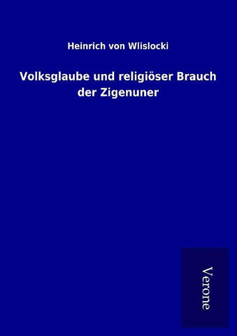Volksglaube und religiöser Brauch der Zigenuner