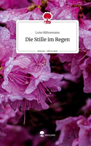 Die Stille im Regen. Life is a Story - story.one