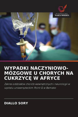 WYPADKI NACZYNIOWO-MÓZGOWE U CHORYCH NA CUKRZYC¿ W AFRYCE