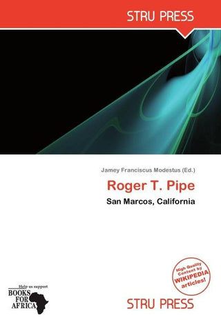Roger T. Pipe