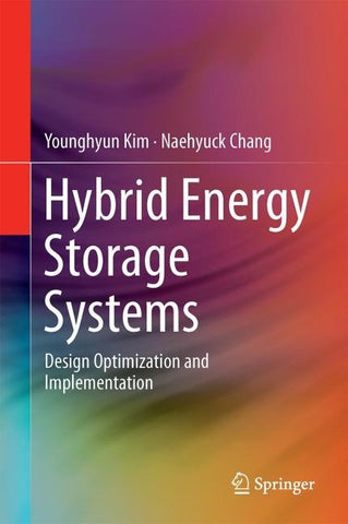 Design and Management of Energy-Efficient Hybrid Electrical Energy Storage Systems