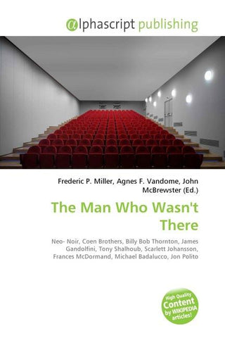 The Man Who Wasn't There