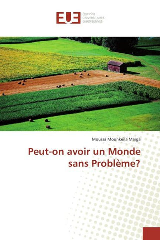 Peut-on avoir un Monde sans Problème?