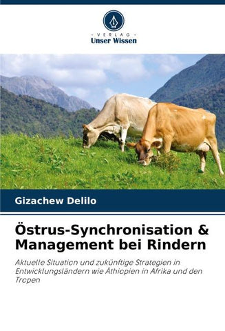 Östrus-Synchronisation & Management bei Rindern