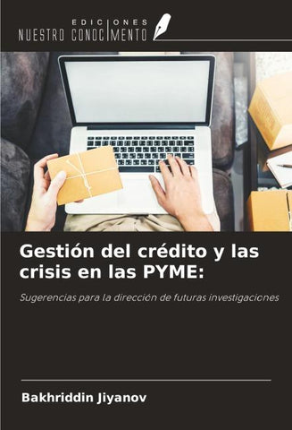 Gestión del crédito y las crisis en las PYME: