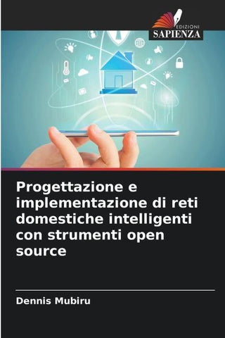 Progettazione e implementazione di reti domestiche intelligenti con strumenti open source