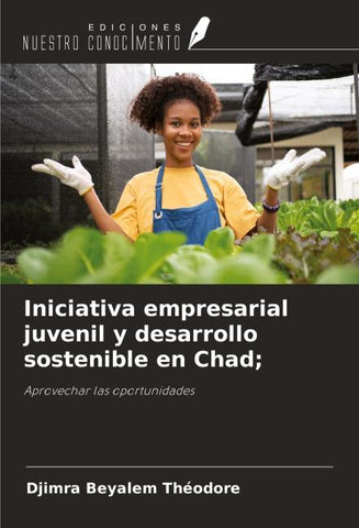 Iniciativa empresarial juvenil y desarrollo sostenible en Chad;