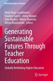 Generating Sustainable Futures Through Teacher Education