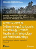 Recent Research on Sedimentology, Stratigraphy, Paleontology, Tectonics, Geochemistry, Volcanology and Petroleum Geology