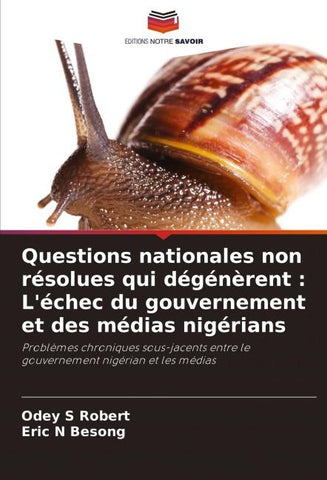 Questions nationales non résolues qui dégénèrent : L'échec du gouvernement et des médias nigérians