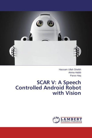 SCAR V: A Speech Controlled Android Robot with Vision